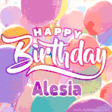 A vibrant name GIF featuring colorful balloons in shades of pink, orange, and yellow with the bold text 'Happy Birthday Alesia' in festive fonts, creating a lively birthday vibe.
