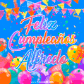 A vibrant animated GIF with 'Feliz Cumpleaños Alfredo' written in colorful script, surrounded by balloons, confetti, and bunting on a bright blue background.