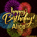 Happy Birthday, Alice! Celebrate with joy, colorful fireworks, and unforgettable moments. Cheers!
