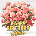 Birthday wishes to Alice with a charming GIF featuring pink roses, butterflies and golden quote