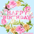 Beautiful Birthday Flowers Card for Alisha with Animated Butterflies
