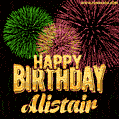 Wishing You A Happy Birthday, Alistair! Best fireworks GIF animated greeting card.