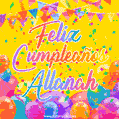 A bright and festive GIF with the text 'Feliz Cumpleaños Allanah' in Spanish in colorful fonts, surrounded by confetti, balloons, and festive banners on a vibrant yellow background.