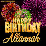 A golden 'Happy Birthday Allannah' message with vibrant fireworks in the background, creating a festive and celebratory vibe in this animated name GIF.