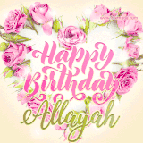 A stunning heart made of pink roses surrounds the elegant script text 'Happy Birthday Allayah' on a soft beige background. Animated sparkles add a magical and festive feel.