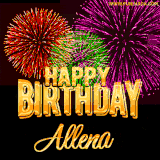 A golden 'Happy Birthday Allena' message with vibrant fireworks in the background, creating a festive and celebratory vibe in this animated name GIF.