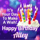 A colorful birthday GIF for Alley featuring a cupcake with vibrant lit candles and the text 'It's Your Day to Make a Wish! Happy Birthday Alley' in bold letters on a festive purple background.