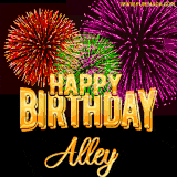 A golden 'Happy Birthday Alley' message with vibrant fireworks in the background, creating a festive and celebratory vibe in this animated name GIF.