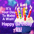 It's Your Day To Make A Wish! Happy Birthday Alli!