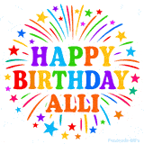 Happy Birthday Alli' GIF with rainbow-colored letters, colorful stars, and fireworks on white background.