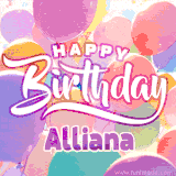 A vibrant name GIF featuring colorful balloons in shades of pink, orange, and yellow with the bold text 'Happy Birthday Alliana' in festive fonts, creating a lively birthday vibe.