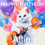 Animated GIF featuring a charming white cat with bright blue eyes strumming a guitar while colorful balloons float in the background, with 'Happy Birthday Allie!' text.