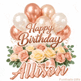 Happy Birthday Allison animated GIF with elegant rose gold balloons and pink roses