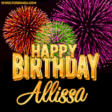 A golden 'Happy Birthday Allissa' message with vibrant fireworks in the background, creating a festive and celebratory vibe in this animated name GIF.