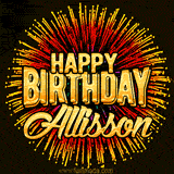 Golden 'Happy Birthday Allisson' text accompanied by animated rainbow fireworks for a festive animated greeting.