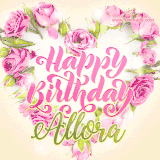 A stunning heart made of pink roses surrounds the elegant script text 'Happy Birthday Allora' on a soft beige background. Animated sparkles add a magical and festive feel.