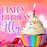 A vibrant birthday GIF featuring a rainbow-colored cupcake topped with white frosting, sprinkles, and a lit candle. The text reads 'Happy Birthday Ally' in bold pink and violet letters with white outline.