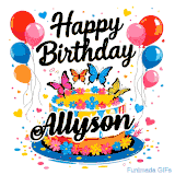 An animated birthday card for Allyson. It features a festive cake with her name, 'Allyson', and colorful butterflies. Floating balloons and hearts complete the joyful scene.