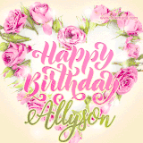 A stunning heart made of pink roses surrounds the elegant script text 'Happy Birthday Allyson' on a soft beige background. Animated sparkles add a magical and festive feel.