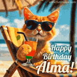 An animated orange cat wearing sunglasses, sitting on a beach chair with a tropical drink, with a festive 'Happy Birthday Alma!' message.