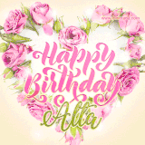 A stunning heart made of pink roses surrounds the elegant script text 'Happy Birthday Alta' on a soft beige background. Animated sparkles add a magical and festive feel.