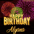 Wishing You A Happy Birthday, Alyana! Best fireworks GIF animated greeting card.