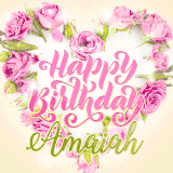 A stunning heart made of pink roses surrounds the elegant script text 'Happy Birthday Amaiah' on a soft beige background. Animated sparkles add a magical and festive feel.