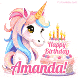 An adorable animated unicorn with soft pastel colors sits beside a birthday cake with glowing candles, and a pink 'Happy Birthday Amanda!' words.