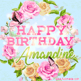 A charming animated GIF featuring 'Happy Birthday Amandine' in pink and green text, surrounded by delicate roses, leaves, and fluttering butterflies on a soft light blue pastel background.