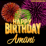 A golden 'Happy Birthday Amani' message with vibrant fireworks in the background, creating a festive and celebratory vibe in this animated name GIF.