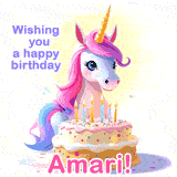 A cute moving unicorn with a birthday cake and candles, featuring 'Wishing you a happy birthday, Amari!' in colorful text.