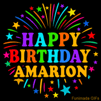 Vibrant animated GIF with 'Happy Birthday Amarion' in rainbow-colored text, surrounded by colorful stars and fireworks on a black background.