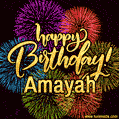 Happy Birthday, Amayah! Celebrate with joy, colorful fireworks, and unforgettable moments. Cheers!