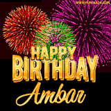 A golden 'Happy Birthday Ambar' message with vibrant fireworks in the background, creating a festive and celebratory vibe in this animated name GIF.