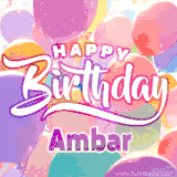A vibrant name GIF featuring colorful balloons in shades of pink, orange, and yellow with the bold text 'Happy Birthday Ambar' in festive fonts, creating a lively birthday vibe.