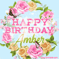 A charming animated GIF featuring 'Happy Birthday Amber' in pink and green text, surrounded by delicate roses, leaves, and fluttering butterflies on a soft light blue pastel background.
