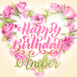 A stunning heart made of pink roses surrounds the elegant script text 'Happy Birthday Amber' on a soft beige background. Animated sparkles add a magical and festive feel.