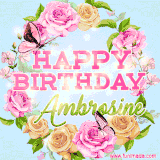 A charming animated GIF featuring 'Happy Birthday Ambrosine' in pink and green text, surrounded by delicate roses, leaves, and fluttering butterflies on a soft light blue pastel background.
