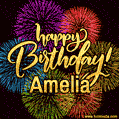 Happy Birthday, Amelia! Celebrate with joy, colorful fireworks, and unforgettable moments. Cheers!