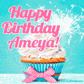 Happy Birthday Ameya! Elegang Sparkling Cupcake GIF Image.