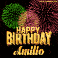 Wishing You A Happy Birthday, Amilio! Best fireworks GIF animated greeting card.