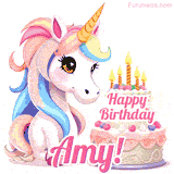 An adorable animated unicorn with soft pastel colors sits beside a birthday cake with glowing candles, and a pink 'Happy Birthday Amy!' words.