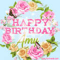 A charming animated GIF featuring 'Happy Birthday Amy' in pink and green text, surrounded by delicate roses, leaves, and fluttering butterflies on a soft light blue pastel background.
