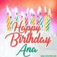 Happy Birthday GIF for Ana with Birthday Cake and Lit Candles