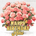 Birthday wishes to Ana with a charming GIF featuring pink roses, butterflies and golden quote