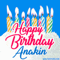 Happy Birthday GIF for Anakin with Birthday Cake and Lit Candles