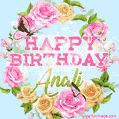 A charming animated GIF featuring 'Happy Birthday Anali' in pink and green text, surrounded by delicate roses, leaves, and fluttering butterflies on a soft light blue pastel background.