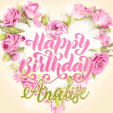 A stunning heart made of pink roses surrounds the elegant script text 'Happy Birthday Analise' on a soft beige background. Animated sparkles add a magical and festive feel.