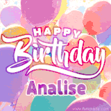 A vibrant name GIF featuring colorful balloons in shades of pink, orange, and yellow with the bold text 'Happy Birthday Analise' in festive fonts, creating a lively birthday vibe.