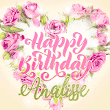 A stunning heart made of pink roses surrounds the elegant script text 'Happy Birthday Analisse' on a soft beige background. Animated sparkles add a magical and festive feel.